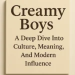 Creamy Boys