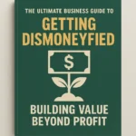 Dismoneyfied