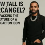 How Tall is Arcángel